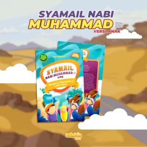 Syamail Nabi Muhammadﷺ SAW Untuk Anak: buku yang diharapkan dapat menambah wawasan buah hati ayah bunda tentang sosok Rasulullah SAW~ Buku Anak Winonabooks × Adzkia