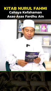 Nur Al-Fahmi: Asas-Asas Fardhu Ain