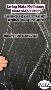 030 x 6 1/4" ( 157MM ) x 40MD ( 20.6 Kaki ) x 91.4MTR Mata Melintang Siap Cucuk Fishing Net Jaring Tangsi Jaring Kosong