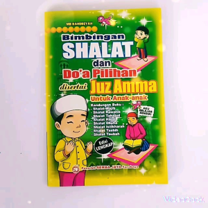 BUKU PANDUAN SHOLAT DOA DAN JUZ AMMA ANAK BUKU TUNTUNAN BIMBINGAN SHALAT BERGAMBAR FULL COLOUR UNTUK ANAK ANAK