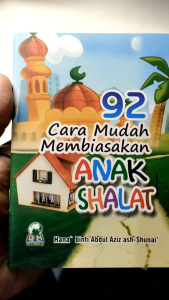 92 Cara Membnya Anak Shalat DARUL HAQ