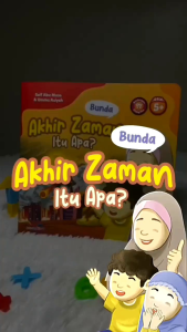 Buku Islami Anak - Bunda Akhir Zaman Itu Apa ? Usia 5+ (Pustaka Arafah)