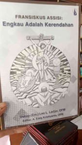 FRANSISKUS ASISI ENGKAU ADALAH KERENDAHAN