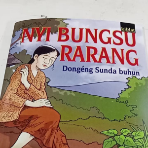 BUKU NYI BUNGSU RARANG DONGENG SUNDA BUHUN AJIP ROSIDI KIBLAT