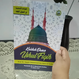 Buku Kaidah Dasar Ushul Fiqh - Terjemah Qowaidul Asasiyah Ushul Fiqh