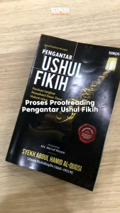 PENGANTAR USHUL FIKIH Panduan Lengkap Memahami Dasar-Dasar Hukum Islam terjemah Lathâif al-Isyârât ilâ Syarh Tashîl ath-Thuruqât li Nazhm al-Waraqât fî al-Ushûl - Syekh Abdul Hamid al-Qudsi