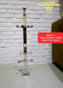 TIANG RAILING TANGGA KACA STAINLESS HOLLOW SUS 201 KILAP