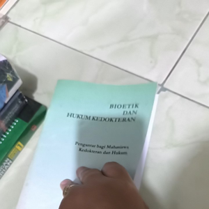BIOETIK DAN HUKUM KEDOKTERAN