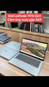Dell Latitude 7410 2 in 1 Core i5 i7-10610U Ram 16GB Ssd 512GB Màn 14 Fhd Cảm ứng XOAY GẬP 360 ĐỘ