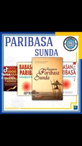 BUKU BABASAN DAN PARIBASA SUNDA AJIP ROSIDI BUDI RAHAYU WAWAN DARMAWAN VKM RUMPON PARIBASA SUNDA YRAMA WIDYA KIBLAT