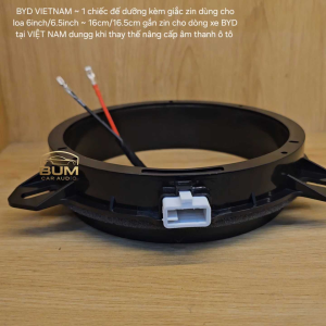 BYD VIETNAM ~ 1 chiếc đế dưỡng kèm giắc zin dùng cho loa 6inch/6.5inch ~ 16cm/16.5cm gắn zin cho dòng xe BYD tại VIỆT NAM dungg khi thay thế nâng cấp âm thanh ô tô