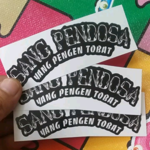jual stiker bahan VINYL LAMINASI GLOSSY ukuran 10x4 cm ISI 3pcs stiker *SANG PENDOSA YANG PENGEN TOBAT*
