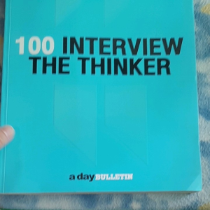 หนังสือ 100 INTERVIEW THE THINKER.... a day bulletin