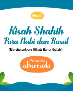Buku Cerita Anak Muslim Kisah Shahih Para Nabi Dan Rasul | By Ahlan