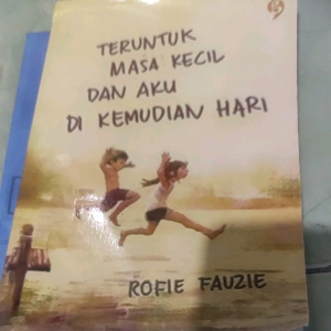 2 NOVEL teruntuk masa kecil dan aku dikemudian hari/ nak kamu gapapa kan?