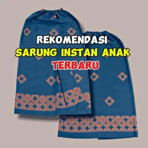 Sarung Instan Anak Laki-Laki: Sarung Motif Batik & Diamond
