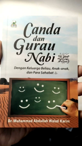 Canda dan Gurau Nabi Dengan Keluarga Beliau Anak-anak dan Para sahabat DARUL HAQ