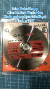 MATA POTONG SPESIALIS KAYU 7 INCH X 150T / CIRCULAR SAW BLADE 7 INCH X 150T