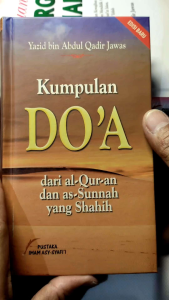 KUMPULAN DOA DARI AL QURAN DAN AS SUNNAH YANG SHAHIH PUSTAKA IMAM SYAFII