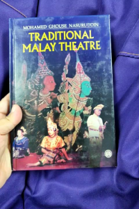 Traditional Malay Theatre - Mohamed Ghouse Nasuruddin (NEW OLD STOCK)