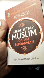 Bekal Setiap Muslim Dalam Berdakwah Agar Dakwah Mudah Diterima DARUL HAQ