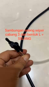 SAMBUNGAN SELANG WIPER CABANG 3 DAN BENGKOK + SELANG ORIGINAL