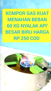 KOMPOR GAS KUAT BEBAN 60 KG COD API BESAR BIRU COCOK UNTUK MASAK BANYAK RUMAH TANGGA DAN PEDAGANG