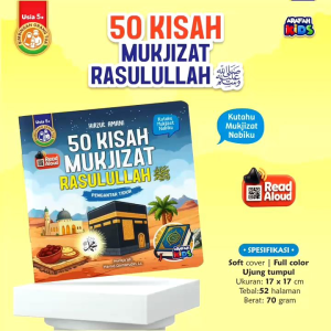 50 KISAH MUKJIZAT RASULULLAH ﷺ Pengantar Tidur: Tumbuhkan rasa kagum anak kepada Rasulullah SAW dengan memperkenalkan mukjizat beliau kepada si kecil~ Buku Anak Winonabooks × Maalik