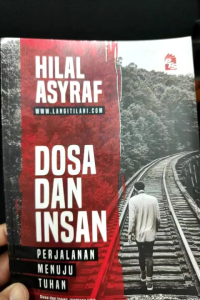 Dosa dan Insan - Hilal Asyraf (NEW OLD STOCK)