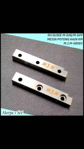 M-048 M-049 R.H.Guide Dan L.H.Guide Mesin Potong kain Tegak KM M.J.M-58083 ( sparepart mesin potong & mesin jahit )