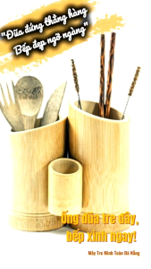 ỐNG ĐỰNG ĐŨA MUỖNG TỪ TRE TỰ NHIÊN – Đẹp bền sang thân thiện môi trường