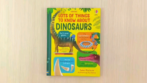 Usborne Lots of Things to Know About Dinosaurs