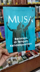 BUKU MUSA BERIMAN DI TENGAH KETIDAKPASTIAN