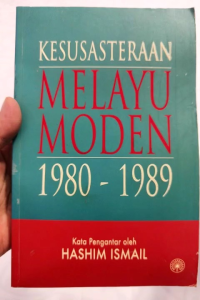 Kesusasteraan Melayu Moden 1980 - 1989 (NEW OLD STOCK)