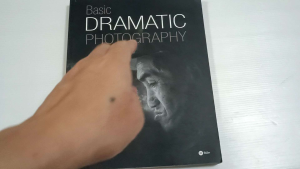 Basic Dramatic Photography / ผู้เขียน ไม้หลัก  - หนังสือมือสอง สภาพดี ไม่มีรอยขีดเขียน