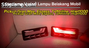 Stoplamp Mobil Pick Up Variasi Lampu Belakang Mobil Pickup GRAN MAX, ESPASS, TAFTHILINE & HIJET1000