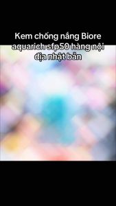 KEM CHỐNG NẮNG MÀNG NƯỚC DƯỠNG ẨM BIORÉ UV AQUA RICH hàng nội địa nhật - HX2245