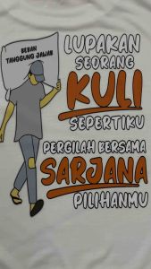 PROMO KAOS ATASAN LUPAKAN SEORANG KULI SEPERTIKU PERGILAH BERSAMA SARJANA PILIHANMU BENDERA DB/KAOS BERGAMBAR/KAOS MURAH/KAOS LENGAN PENDEK/KAOS VIRAL/KAOS OBLONG