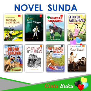 BUKU NOVEL SUNDA BUDAK MOTEKAR BUDAK TEUNEUNG CARITA BUDAK MINGGAT SI SEKAR PANGGUNG SI PUCUK KALUMPANG NYI KALIMAR BULAN NYI BUNGSU RARANG SURAT WASIAT NOVEL SUNDA