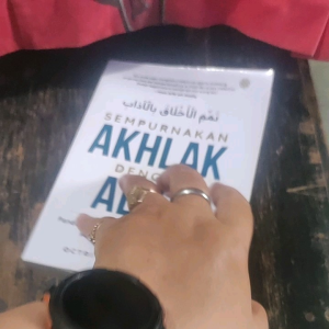 SEMPURNAKAN AKHLAK DENGAN ADAB