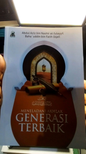 Meneladani Akhlak Generasi Terbaik DARUL HAQ