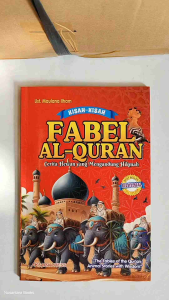 Kisah - Kisah Fabel Al - Quran. Dwi Bahasa / Bilingual