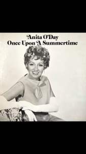 [ แผ่นเสียง Vinyl LP ] Artist : Anita ODay Album : Once Upon A Summertime Cover : VG++ Disc : VG++ Manufactured : US Released : 1973 Price : 1150