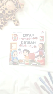 Cerita Pembentuk Karakter Anak: Pengembangan Karakter Melalui Buku Cerita
