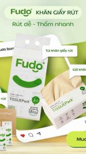 KHĂN GIẤY RÚT FUDO - MỀM MỊN THÂN THIỆN AN TOÀN CHO CẢ GIA ĐÌNH