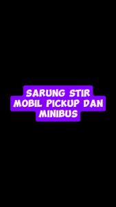Sarung Stir mobil Avanza cayla ayla inova sigra karimun zebra katana livina futura grandmax apv hijet terios rush dan mobil lainnya