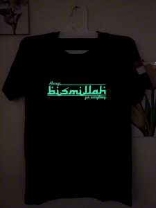 KAOS GLOW IN THE DARK BISMILLAH BAJU ISLAMI DAKWAH