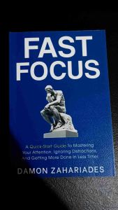 Fast Focus by Damon Zahariades (paperback) w/ Free Ebook and Bookmark
