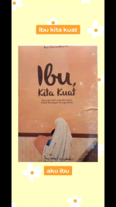 Ibu Kita Kuat #(Buku Healing Buat Ibu) -Ummi bella Mama Mimi