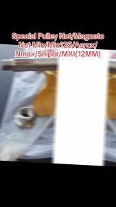 Special Pulley Nut/Magneto Nut Mio/Mio125/Aerox/Nmax/Sniper/MXI(12MM)